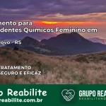 Tratamento para Dependentes Químicos Feminino em Pareci Novo – RS