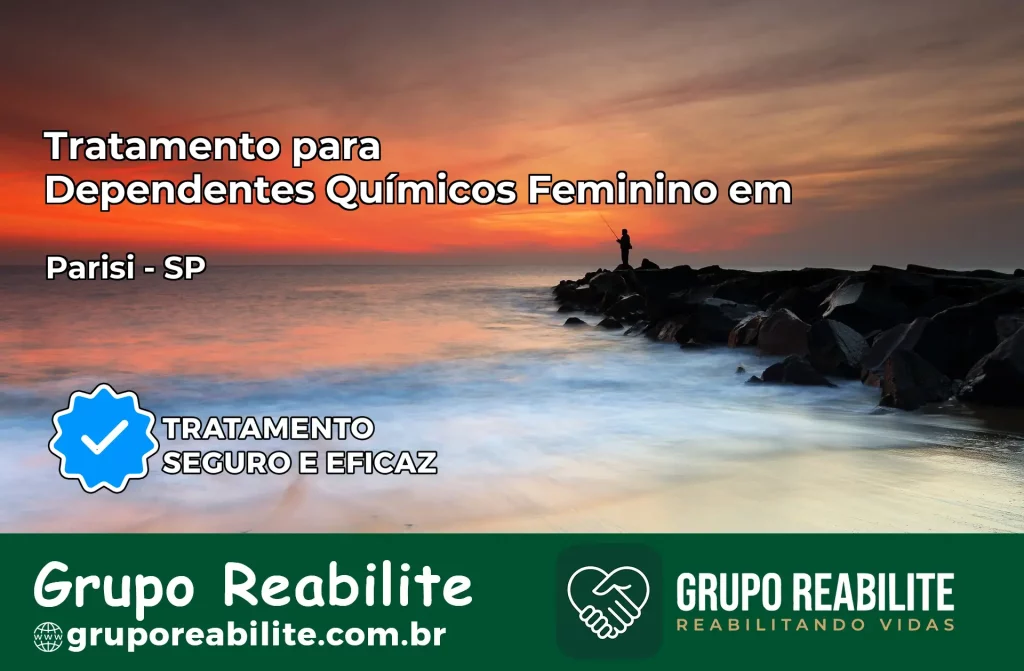 Tratamento para Dependentes Químicos Feminino em Parisi – SP