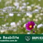 Tratamento para Dependentes Químicos Feminino em Parnamirim – PE