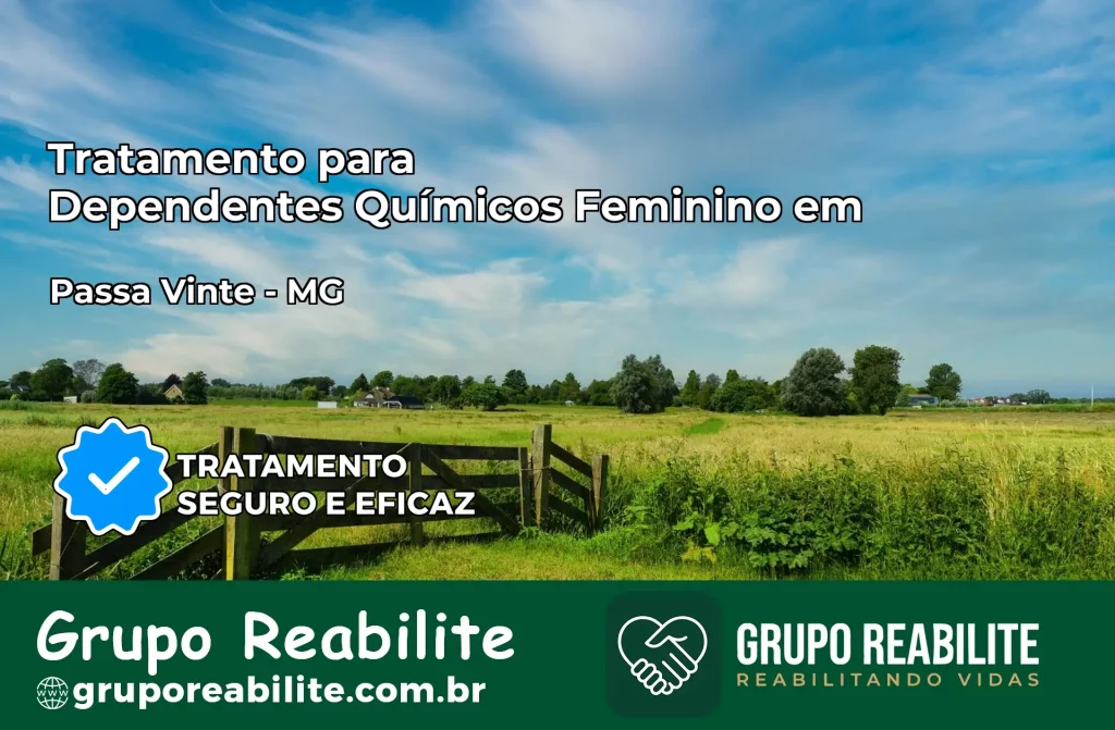 Tratamento para Dependentes Químicos Feminino em Passa Vinte – MG
