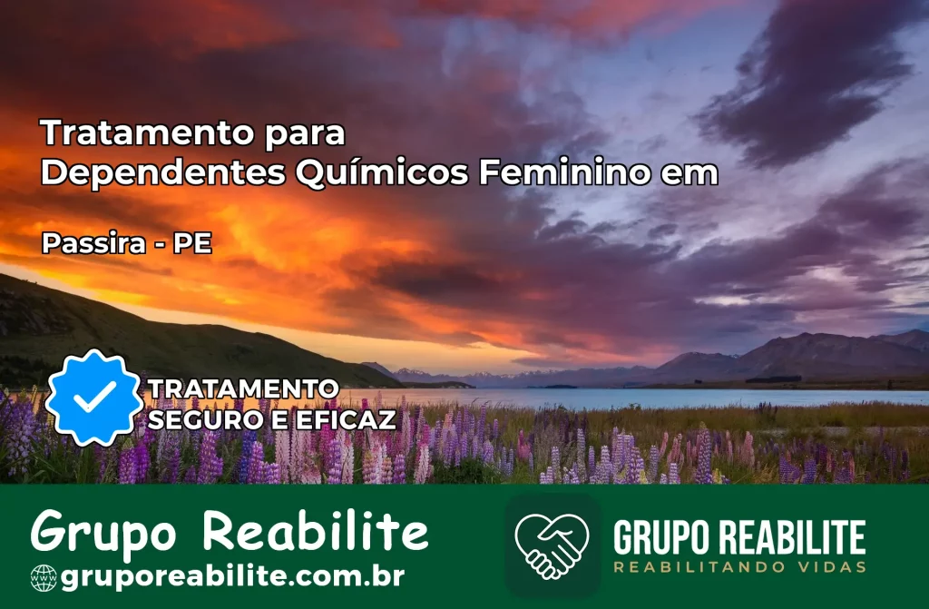 Tratamento para Dependentes Químicos Feminino em Passira – PE