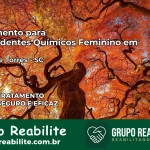 Tratamento para Dependentes Químicos Feminino em Passo de Torres – SC