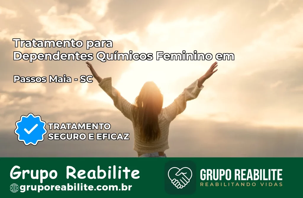 Tratamento para Dependentes Químicos Feminino em Passos Maia – SC