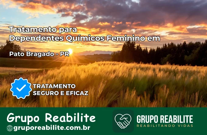 Tratamento para Dependentes Químicos Feminino em Pato Bragado – PR