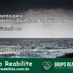 Tratamento para Dependentes Químicos Feminino em Patos de Minas – MG