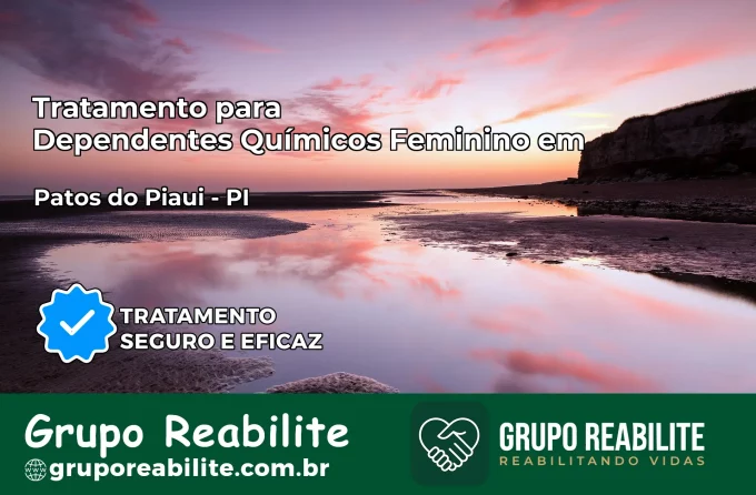 Tratamento para Dependentes Químicos Feminino em Patos do Piauí – PI