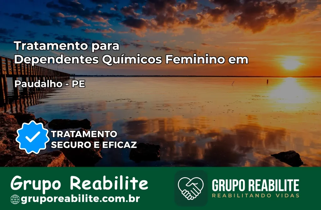 Tratamento para Dependentes Químicos Feminino em Paudalho – PE