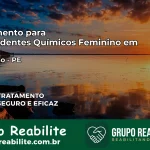 Tratamento para Dependentes Químicos Feminino em Paudalho – PE