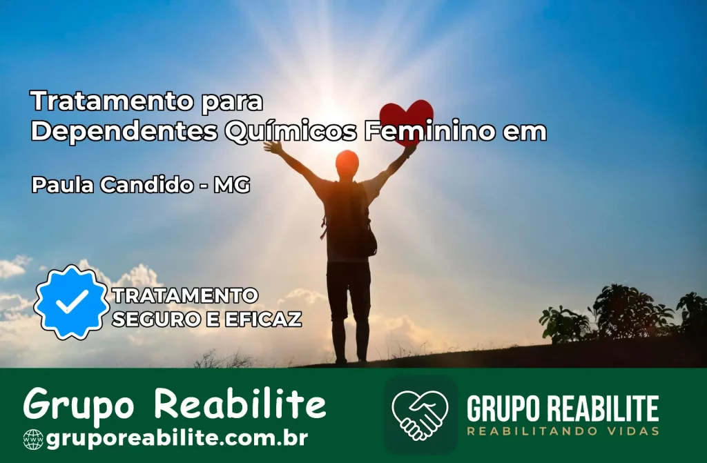 Tratamento para Dependentes Químicos Feminino em Paula Cândido – MG