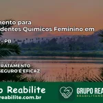 Tratamento para Dependentes Químicos Feminino em Paulista – PB
