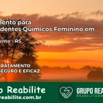 Tratamento para Dependentes Químicos Feminino em Paulo Bento – RS