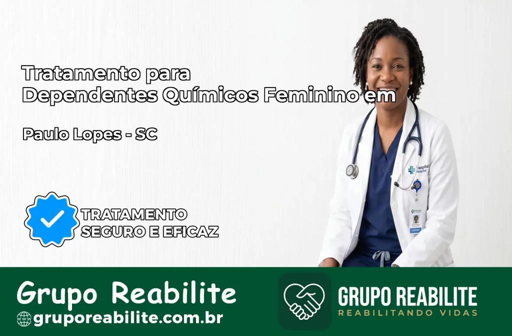 Tratamento para Dependentes Químicos Feminino em Paulo Lopes – SC