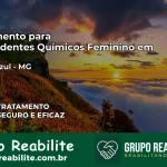Tratamento para Dependentes Químicos Feminino em Pedra Azul – MG