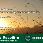 Tratamento para Dependentes Químicos Feminino em Pedra Branca – PB