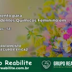 Tratamento para Dependentes Químicos Feminino em Pedrinhas – SE