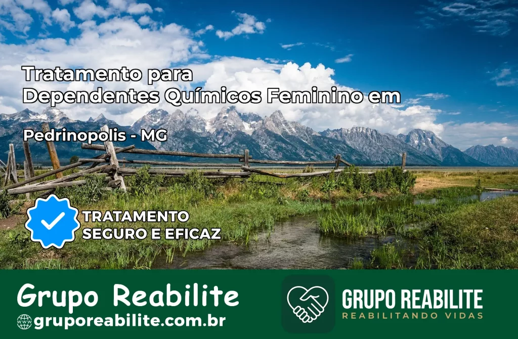 Tratamento para Dependentes Químicos Feminino em Pedrinópolis – MG