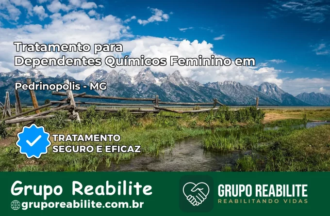 Tratamento para Dependentes Químicos Feminino em Pedrinópolis – MG