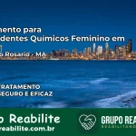 Tratamento para Dependentes Químicos Feminino em Pedro do Rosário – MA
