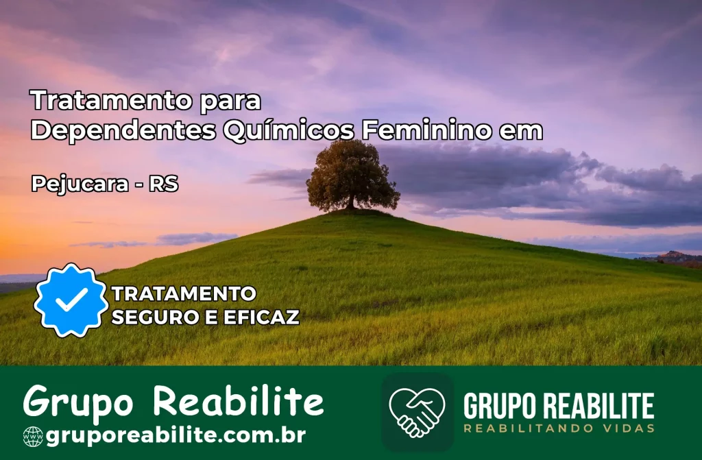 Tratamento para Dependentes Químicos Feminino em Pejuçara – RS