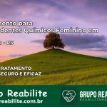 Tratamento para Dependentes Químicos Feminino em Pejuçara – RS