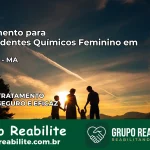 Tratamento para Dependentes Químicos Feminino em Penalva – MA