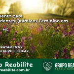 Tratamento para Dependentes Químicos Feminino em Pequeri – MG