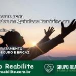 Tratamento para Dependentes Químicos Feminino em Petrolândia – PE