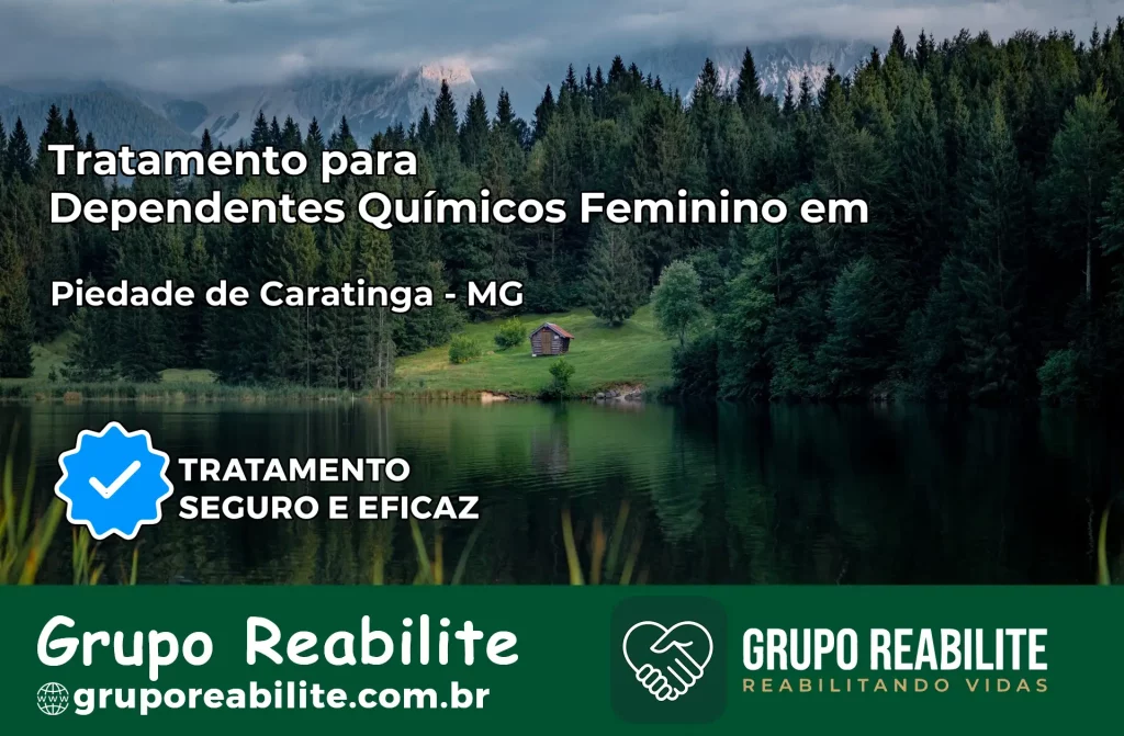 Tratamento para Dependentes Químicos Feminino em Piedade de Caratinga – MG