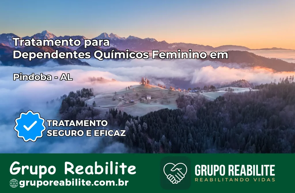 Tratamento para Dependentes Químicos Feminino em Pindoba – AL