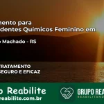 Tratamento para Dependentes Químicos Feminino em Pinheiro Machado – RS