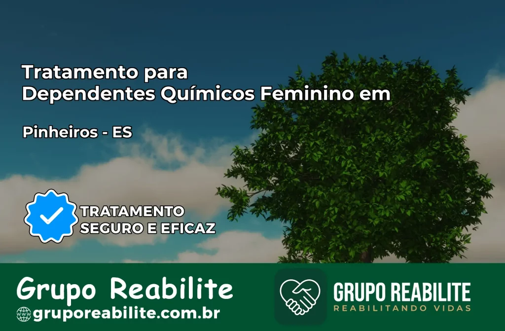 Tratamento para Dependentes Químicos Feminino em Pinheiros – ES