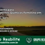 Tratamento para Dependentes Químicos Feminino em Pintadas – BA