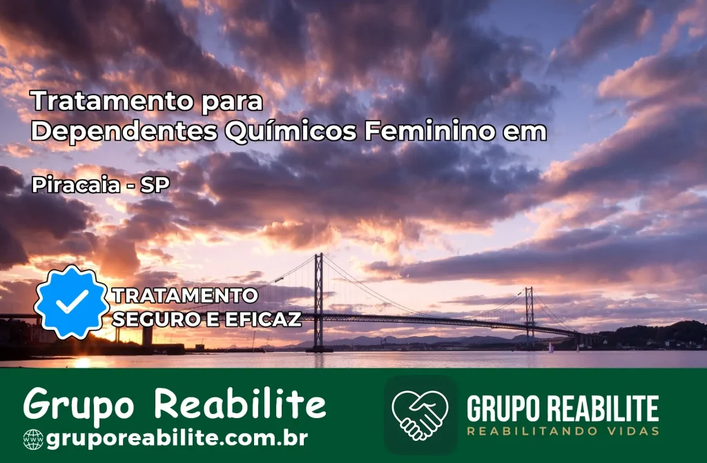 Tratamento para Dependentes Químicos Feminino em Piracaia – SP