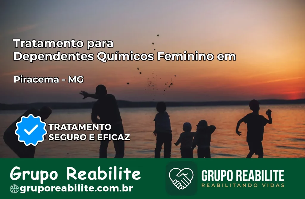 Tratamento para Dependentes Químicos Feminino em Piracema – MG