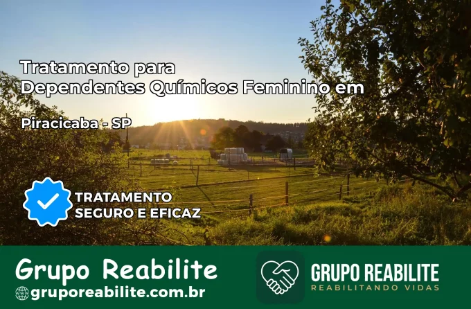 Tratamento para Dependentes Químicos Feminino em Piracicaba – SP