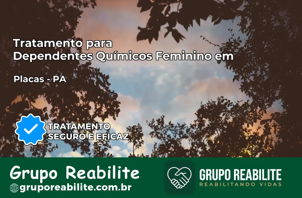 Tratamento para Dependentes Químicos Feminino em Placas – PA