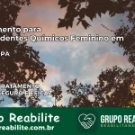Tratamento para Dependentes Químicos Feminino em Placas – PA