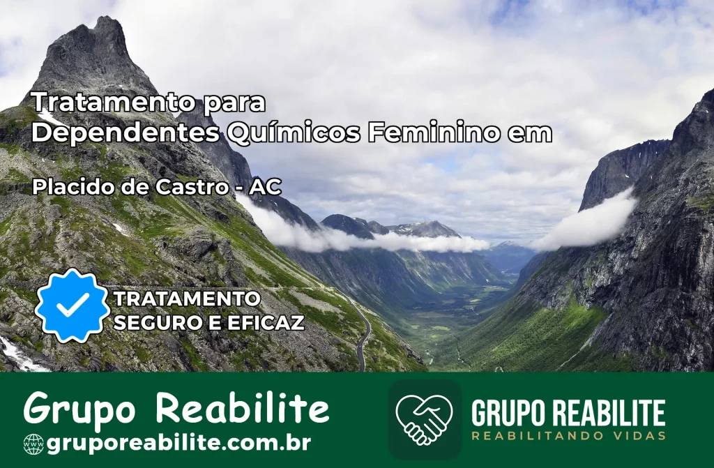 Tratamento para Dependentes Químicos Feminino em Plácido de Castro – AC