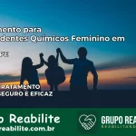 Tratamento para Dependentes Químicos Feminino em Poção – PE