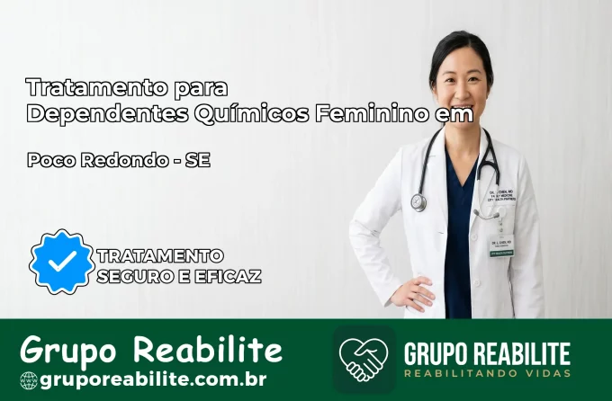 Tratamento para Dependentes Químicos Feminino em Poço Redondo – SE
