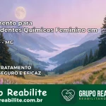 Tratamento para Dependentes Químicos Feminino em Pocrane – MG