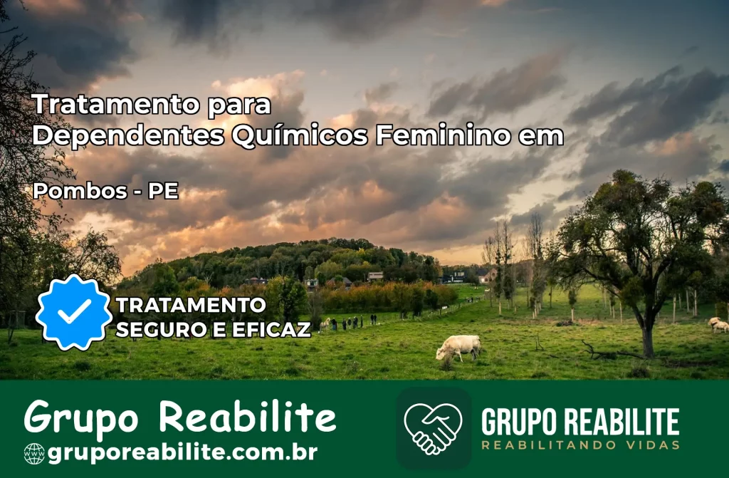 Tratamento para Dependentes Químicos Feminino em Pombos – PE