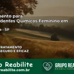 Tratamento para Dependentes Químicos Feminino em Pompéia – SP