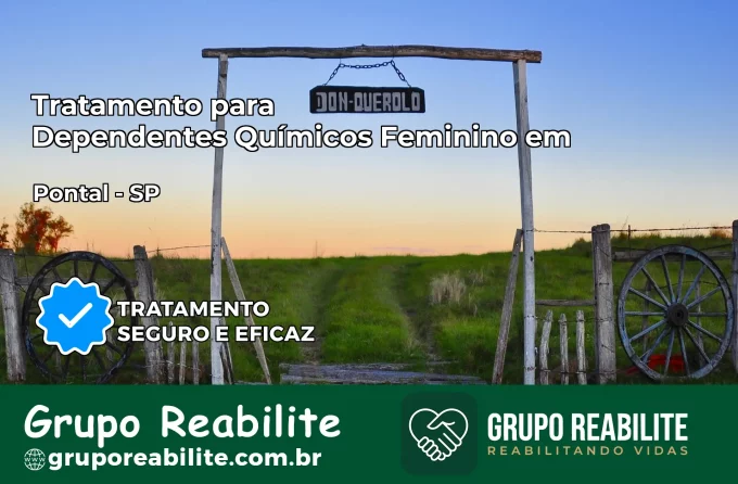 Tratamento para Dependentes Químicos Feminino em Pontal – SP