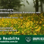 Tratamento para Dependentes Químicos Feminino em Ponte Alta do Bom Jesus – TO