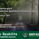 Tratamento para Dependentes Químicos Feminino em Ponte Branca – MT