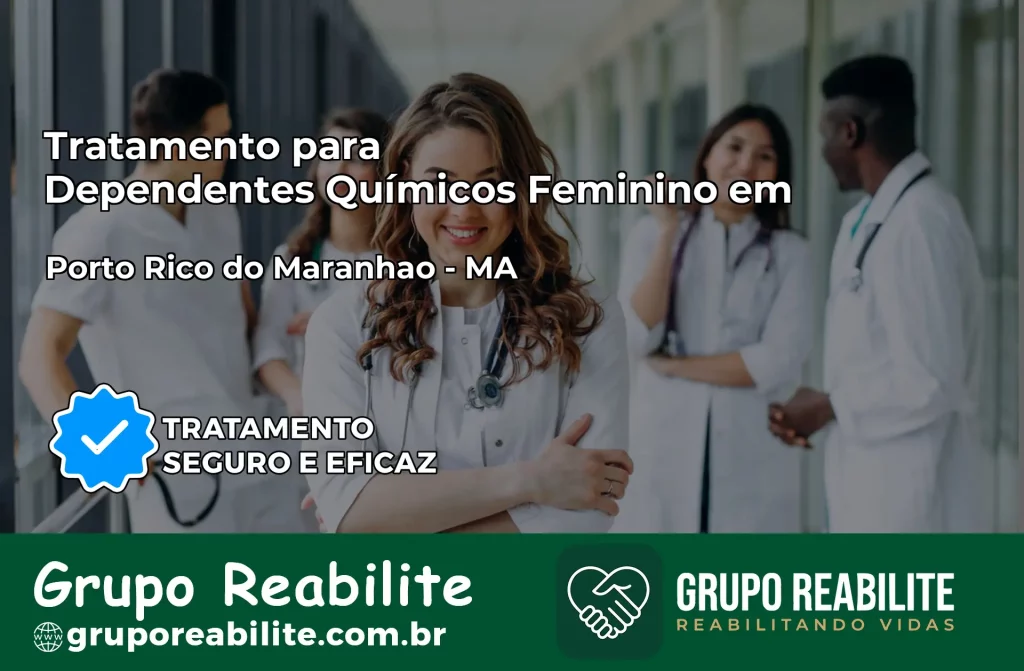 Tratamento para Dependentes Químicos Feminino em Porto Rico do Maranhão – MA