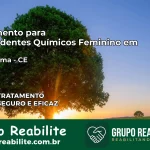 Tratamento para Dependentes Químicos Feminino em Potiretama – CE