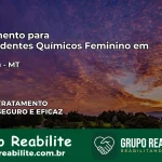 Tratamento para Dependentes Químicos Feminino em Poxoréu – MT