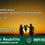 Tratamento para Dependentes Químicos Feminino em Pracuúba – AP